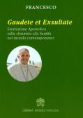 Gaudete et exsultate. Esortazione apostolica sulla chiamata alla santità nel mondo contemporaneo edito da Libreria Editrice Vaticana