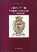 Lissonum. Notizie storiche di Lissone (rist. anast. Monza, 1926) edito da Atesa