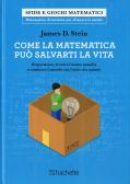 Come la matematica può salvarti la vita edito da Hachette (Milano)