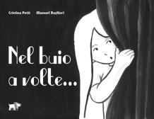 Nel buio a volte.... Ediz. illustrata edito da Pulce