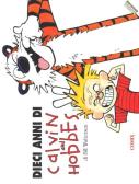 Dieci anni di Calvin and Hobbes edito da Franco Cosimo Panini