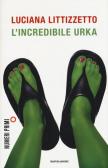 L'incredibile Urka edito da Mondadori