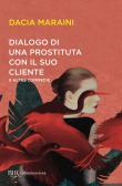 Dialogo di una prostituta con un suo cliente e altre commedie edito da Rizzoli