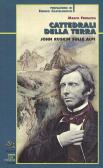Cattedrali della terra. John Ruskin sulle Alpi edito da CDA & VIVALDA