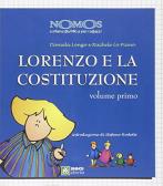 Lorenzo e la Costituzione vol.1 edito da Sinnos