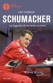 Schumacher. La leggenda di un uomo normale edito da Mondadori