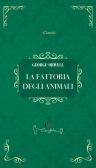 La fattoria degli animali edito da Casa Editrice il Filo di Arianna