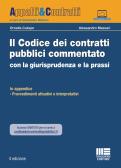 Il codice dei contratti pubblici commentato con la giurisprudenza e la prassi edito da Maggioli Editore