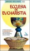 Ecclesia de Eucharistia. Lettera enciclica sull'Eucaristia nel suo rapporto con la Chiesa edito da Editrice Elledici
