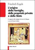 L'origine della famiglia, della proprietà privata e dello Stato edito da Editori Riuniti