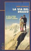 La via del drago. La mia storia d'amore con Claudio Barbier edito da CDA & VIVALDA