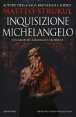 Inquisizione Michelangelo edito da Newton Compton Editori