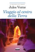 Viaggio al centro della terra. Ediz. integrale. Con Segnalibro edito da Crescere