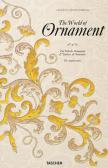 The world of ornament. Ediz. inglese, francese e tedesca edito da Taschen