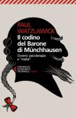 Il codino del barone di Münchhausen. Ovvero: psicoterapia e realtà. Saggi e relazioni edito da Feltrinelli