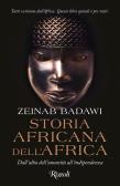 Storia africana dell'Africa. Dall'alba dell'umanità all'indipendenza edito da Rizzoli
