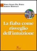 La fiaba come risveglio dell'intuizione edito da Magi Edizioni