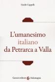 L' umanesimo italiano da Petrarca a Valla edito da Carocci