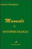 Manuale di ontopsicologia edito da Psicologica Editrice