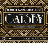 Il grande Gatsby letto da Claudio Santamaria. Audiolibro. CD Audio formato MP3. Ediz. integrale edito da Emons Edizioni