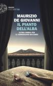 Il pianto dell'alba. Ultima ombra per il commissario Ricciardi edito da Einaudi