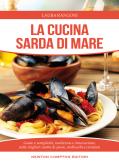 La cucina sarda di mare edito da Newton Compton Editori