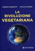 La rivoluzione vegetariana. Mangiare bene per vivere meglio e salvare il pianeta Terra edito da OM