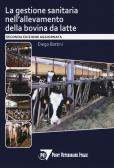La gestione sanitaria nell'allevamento della bovina da latte edito da Point Veterinaire Italie