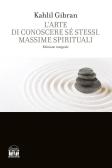 L'arte di conoscere se stessi. Massime spirituali. Ediz. integrale edito da House Book