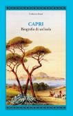 Capri. Biografia di un'isola edito da Edizioni La Conchiglia