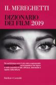 Il Mereghetti. Dizionario dei film 2019 edito da Baldini + Castoldi