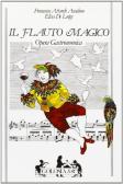Il flauto magico. Opera gastronomica edito da Ugo Mursia Editore