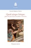 Quod eritque fuitque. Giochi di specchi fra l'accaduto e l'avvenire edito da Edizioni Accademia Vivarium Novum