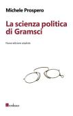 La scienza politica di Gramsci edito da Bordeaux