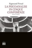 La psicoanalisi in cinque conferenze. Ediz. integrale edito da House Book