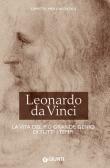 Leonardo da Vinci. La vita del più grande genio di tutti i tempi edito da Giunti Editore