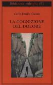 La cognizione del dolore edito da Adelphi