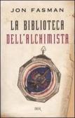 La biblioteca dell'alchimista edito da BUR Biblioteca Univ. Rizzoli