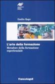 L' arte della formazione. Metafore della formazione esperienziale edito da Franco Angeli