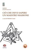 Ciò che deve sapere un maestro massone edito da Tipheret