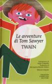 Le avventure di Tom Sawyer. Ediz. integrale edito da Newton Compton Editori