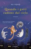 Quando i gatti cadono dal cielo edito da Garzanti