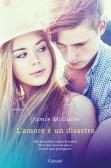 L'amore è un disastro edito da Garzanti