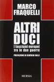 Altri duci. I fascismi europei tra le due guerre edito da Mursia