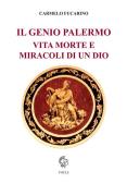 Il Genio Palermo vita e morte e miracoli di un dio edito da Thule