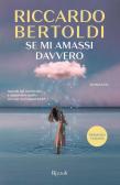 Se mi amassi davvero edito da Rizzoli