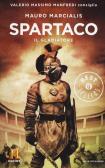 Spartaco il gladiatore. Il romanzo di Roma vol.3 edito da Mondadori