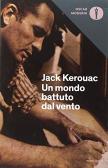 Un mondo battuto dal vento. I diari di Jack Kerouac 1947-1954 edito da Mondadori