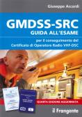 GMDSS-SRC. Guida all'esame per il conseguimento del certificato di operatore radio VHF-DSC edito da Edizioni Il Frangente
