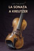 La sonata a Kreutzer edito da Youcanprint